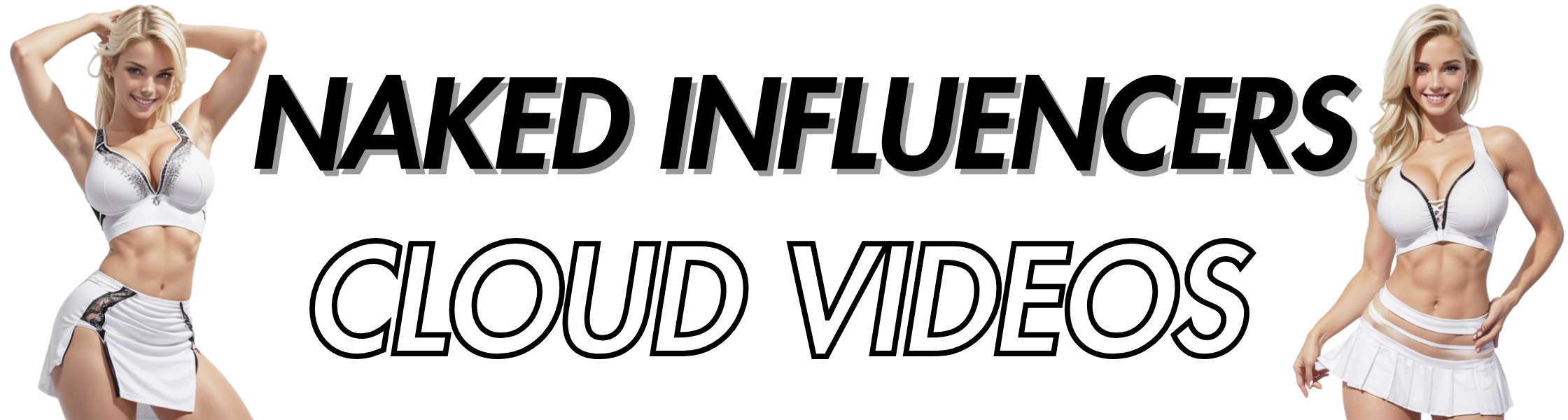 Naked Influencer Cloud Videos
